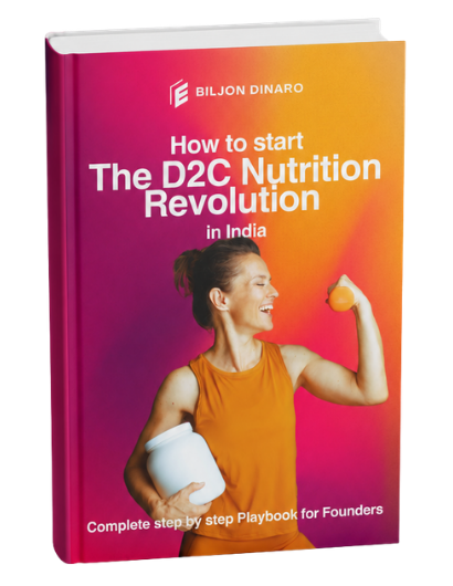 How To Start The D2C Nutrition Revolution  In India